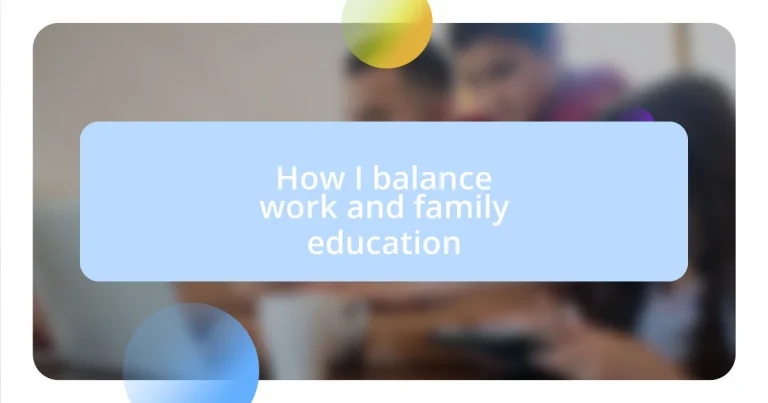 How I balance work and family education