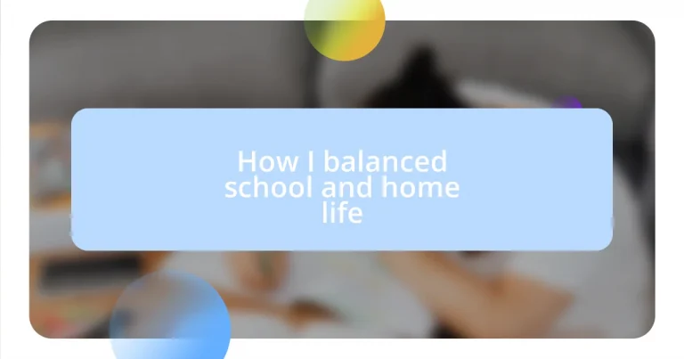 How I balanced school and home life