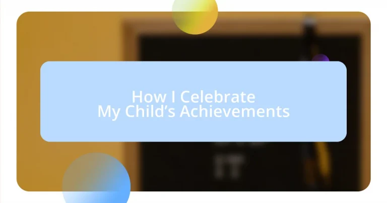 How I Celebrate My Child’s Achievements