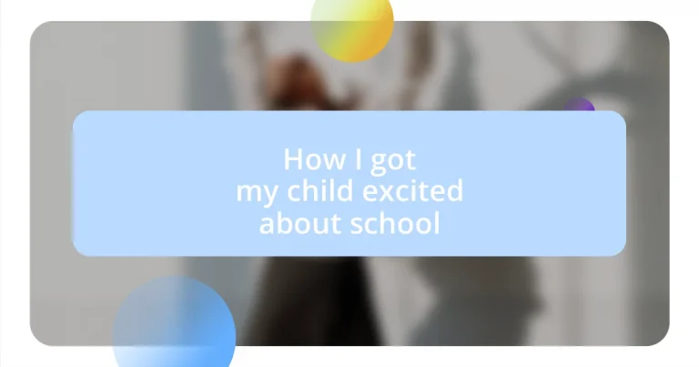 How I got my child excited about school