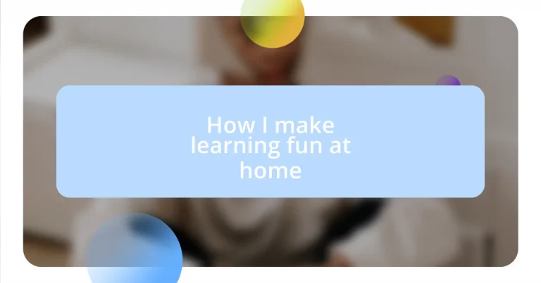 How I make learning fun at home