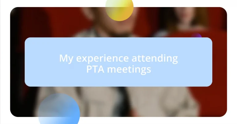 My experience attending PTA meetings