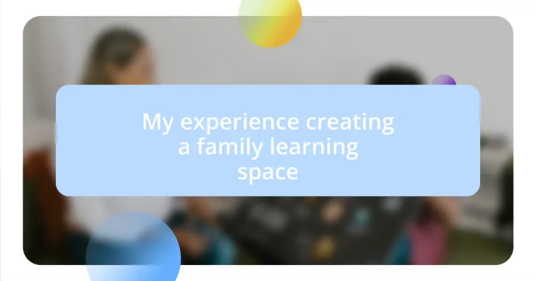 My experience creating a family learning space