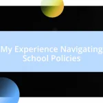 My Experience Navigating School Policies