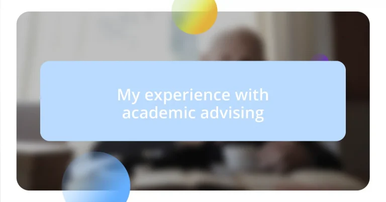 My experience with academic advising