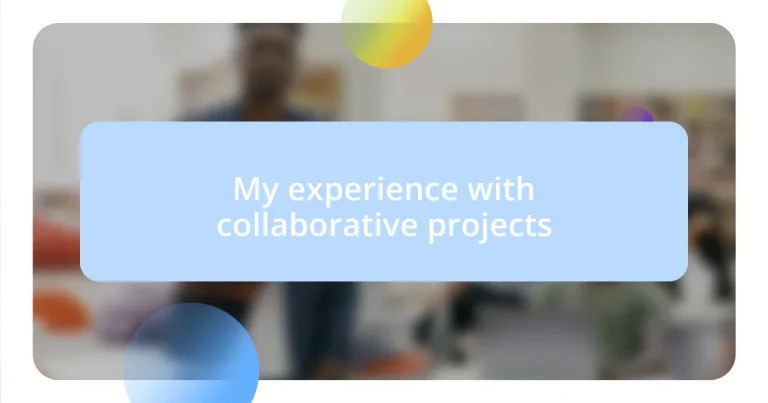 My experience with collaborative projects