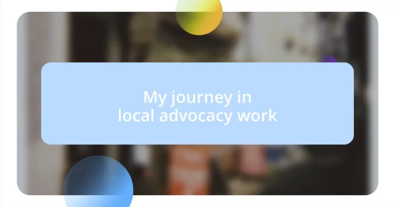 My journey in local advocacy work