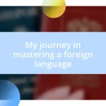 My journey in mastering a foreign language