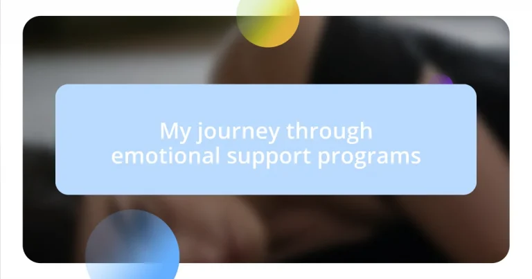 My journey through emotional support programs