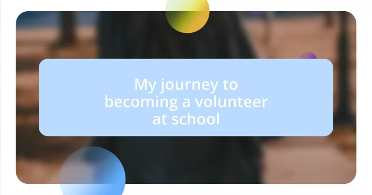 My journey to becoming a volunteer at school