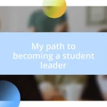 My path to becoming a student leader