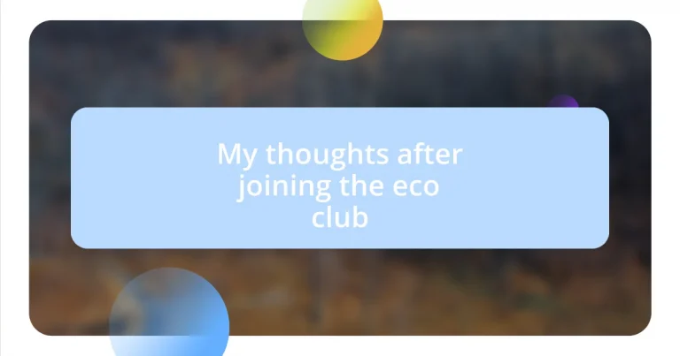 My thoughts after joining the eco club