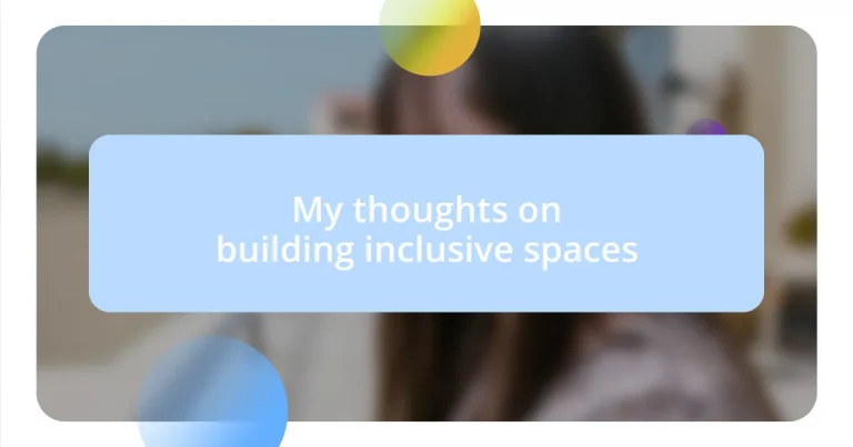 My thoughts on building inclusive spaces