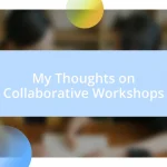 My Thoughts on Collaborative Workshops