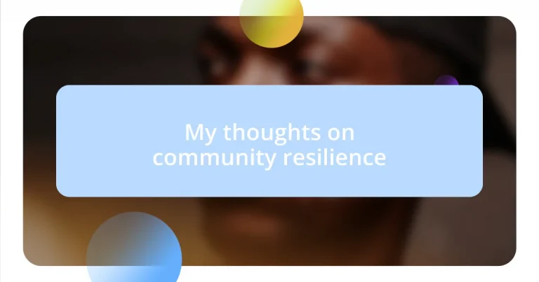 My thoughts on community resilience