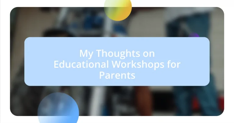 My Thoughts on Educational Workshops for Parents