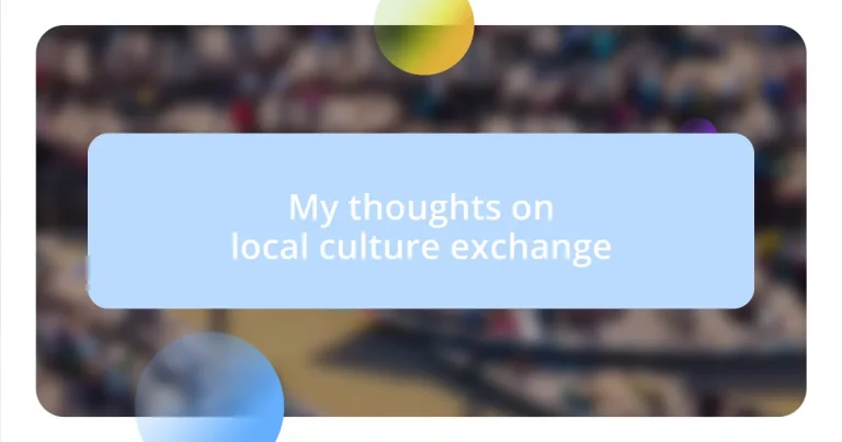 My thoughts on local culture exchange