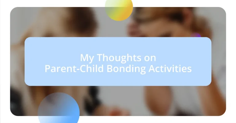 My Thoughts on Parent-Child Bonding Activities