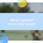 What I gained from internships