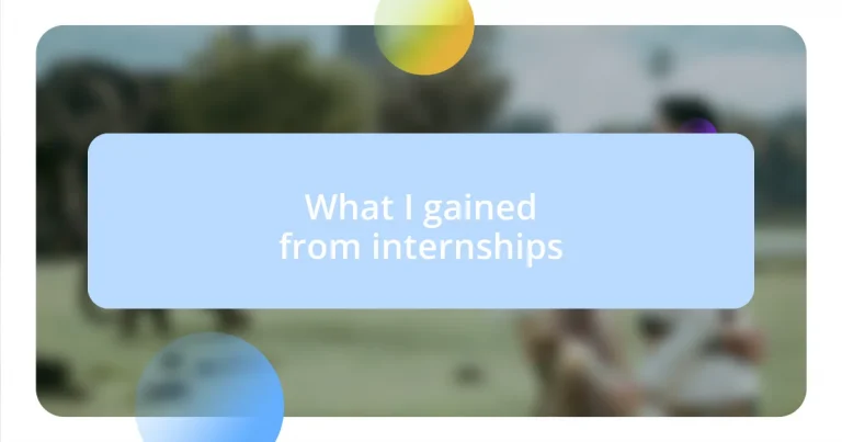 What I gained from internships