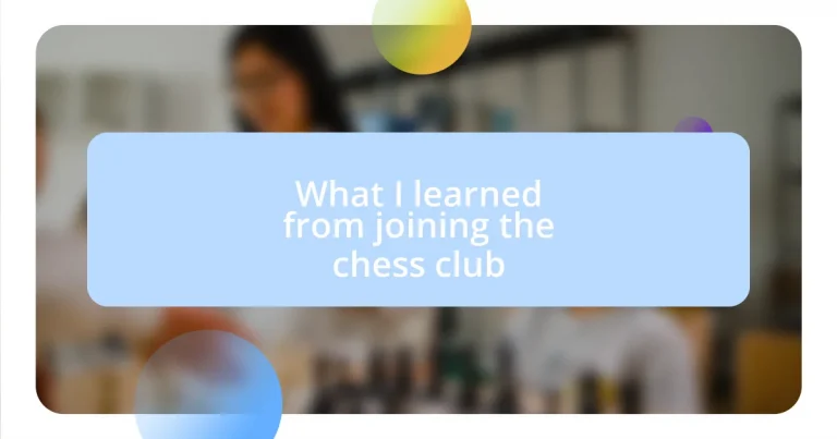 What I learned from joining the chess club