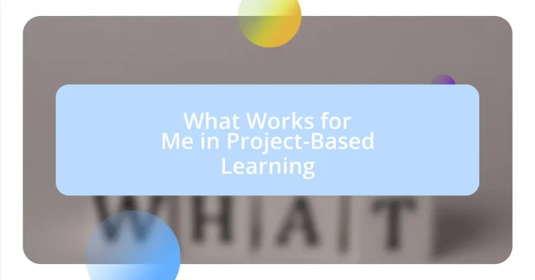 What Works for Me in Project-Based Learning